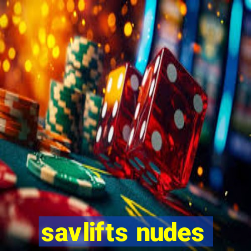 savlifts nudes